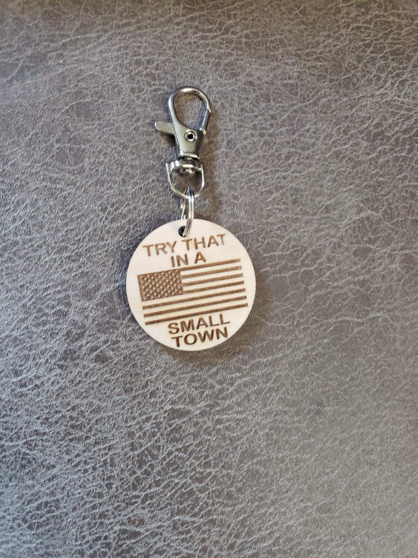 Try that in a small town keychain