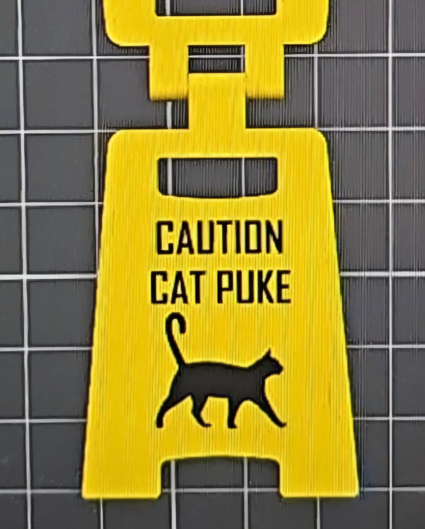 3D printed Caution cat puke small sign