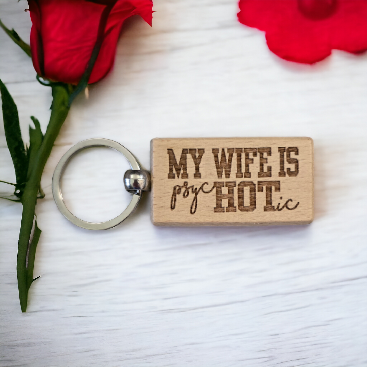 My Wife is psycHOTic keychain