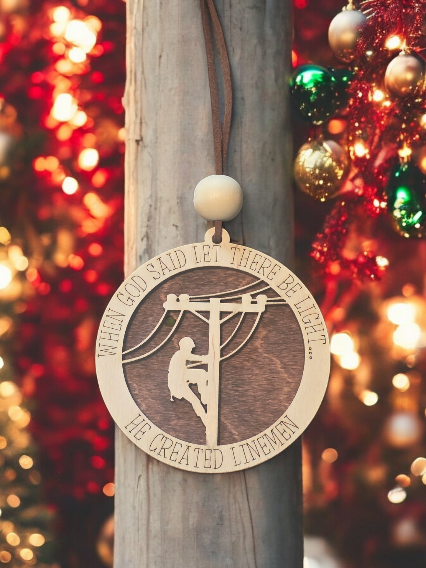 When God said let there be light He created linemen Christmas Ornament