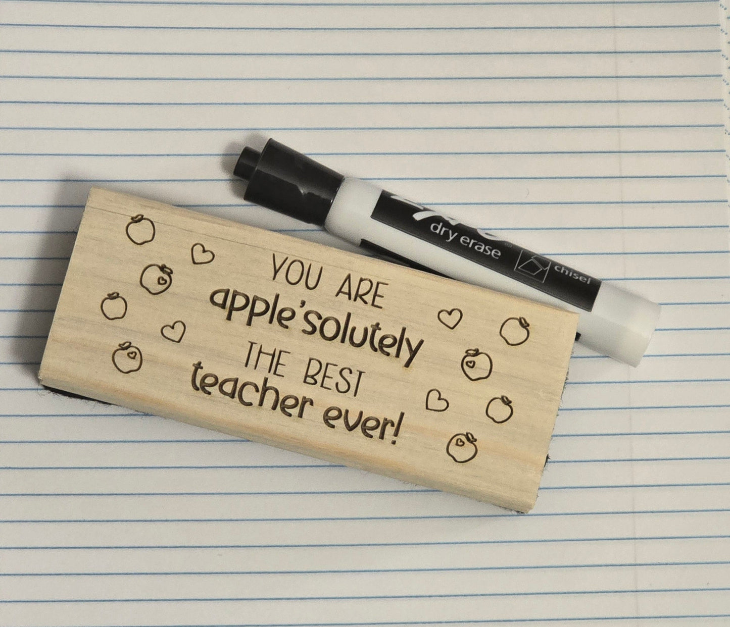 You are apple'solutely the best teacher ever
Chalkboard eraser