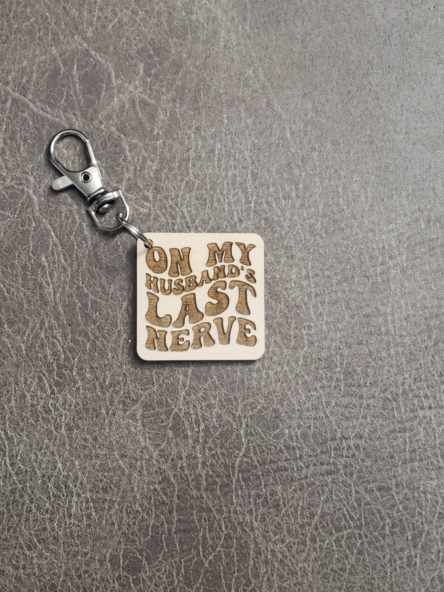 On My Last Nerve keychains and magnet