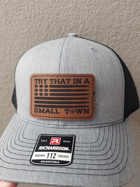 BULLET FLAG STYLE Try that in a small town Richardson Hat LEOPARD IS UNBRANDED