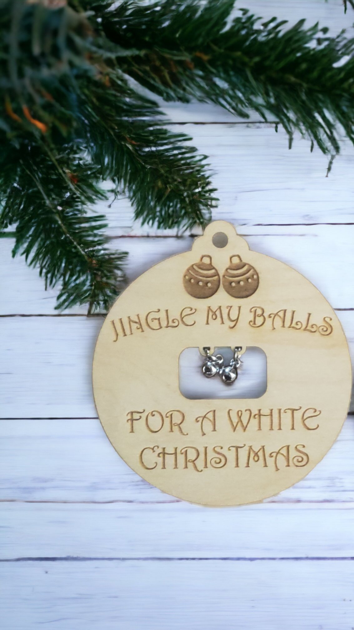 Jingle my balls for a white Christmas Ornaments