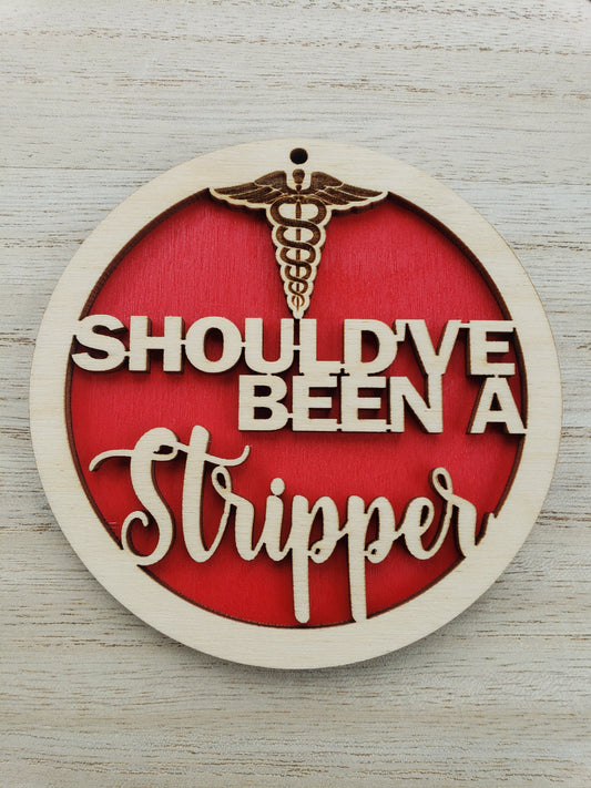 Should've been stripper Christmas Ornaments
