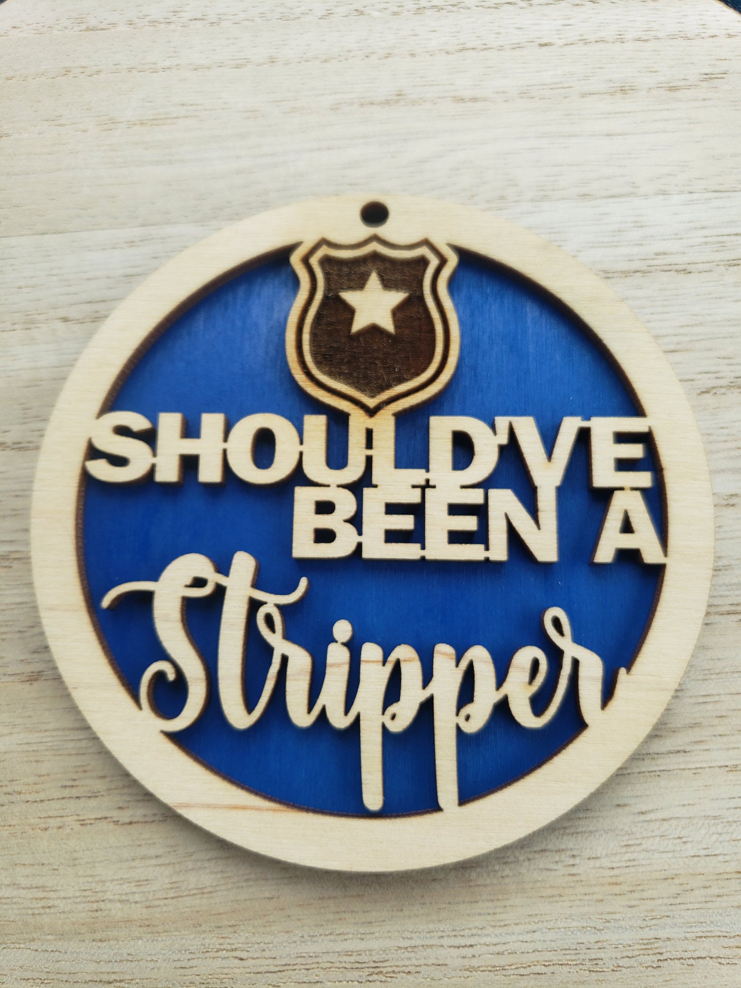 Should've been stripper Christmas Ornaments