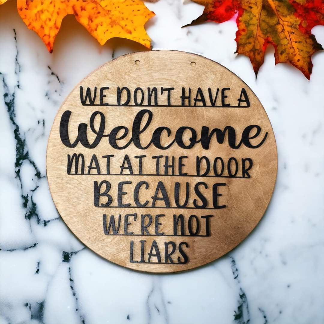 We don't have a welcome mat 11.5" sign