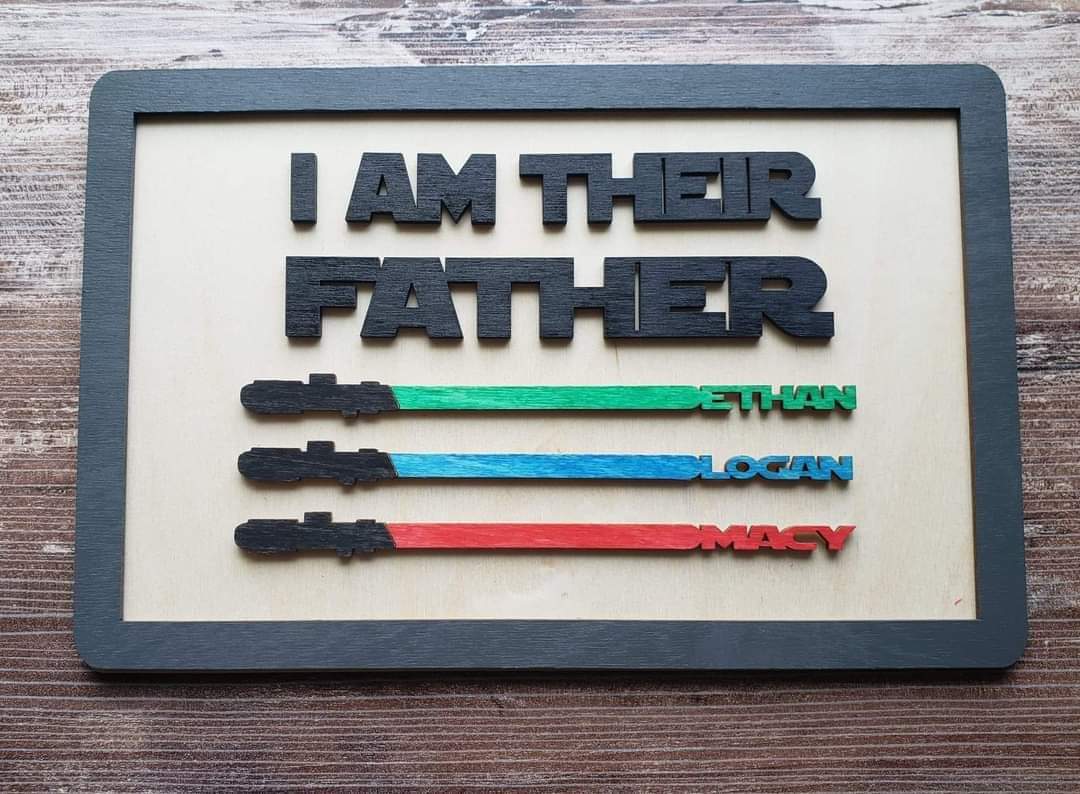 I am Their father DIY sign. UNFINISHED. Perfect for Father's Day Personalized light sticks