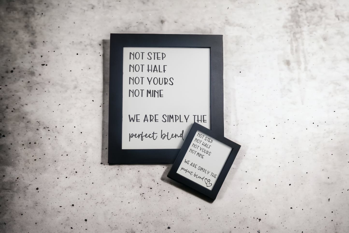 Not step not half perfect blend sign