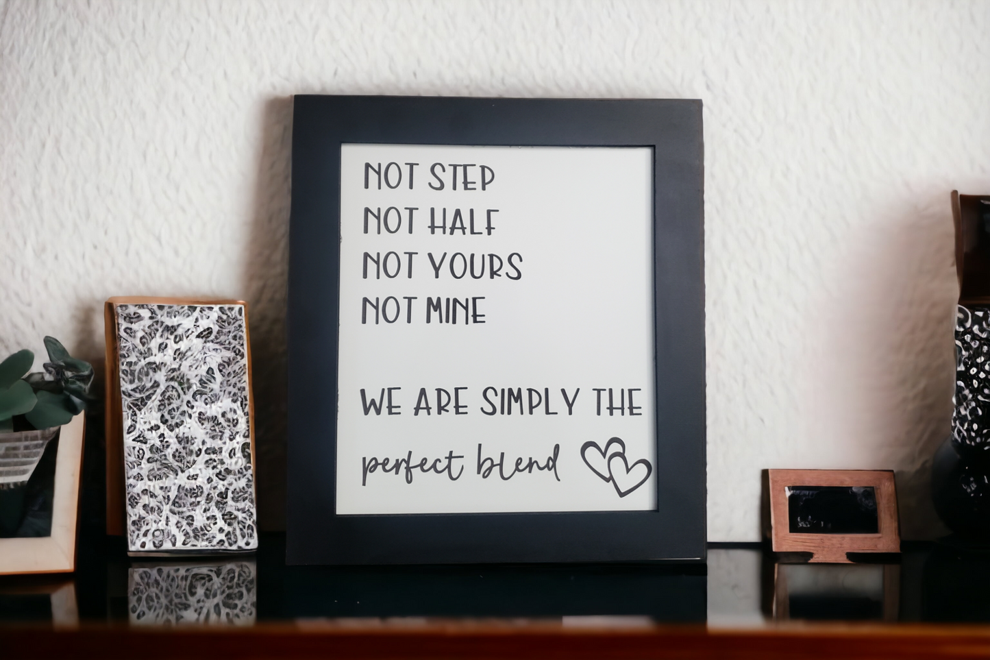 Not step not half perfect blend sign