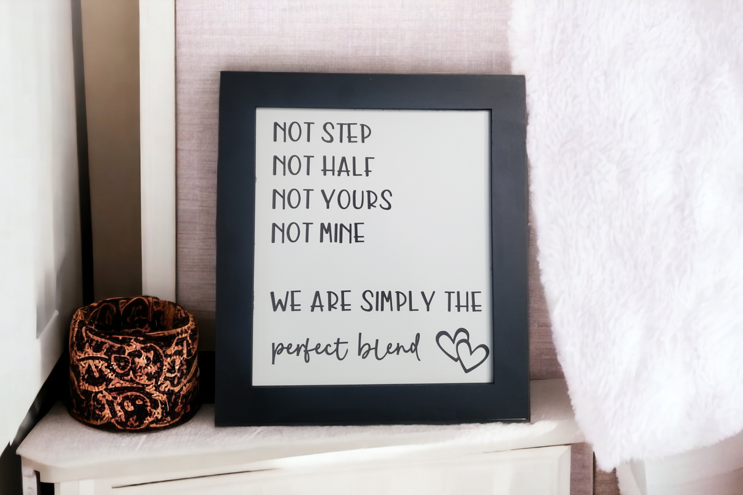 Not step not half perfect blend sign