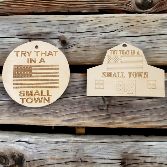 Try that in a small town Christmas Ornament