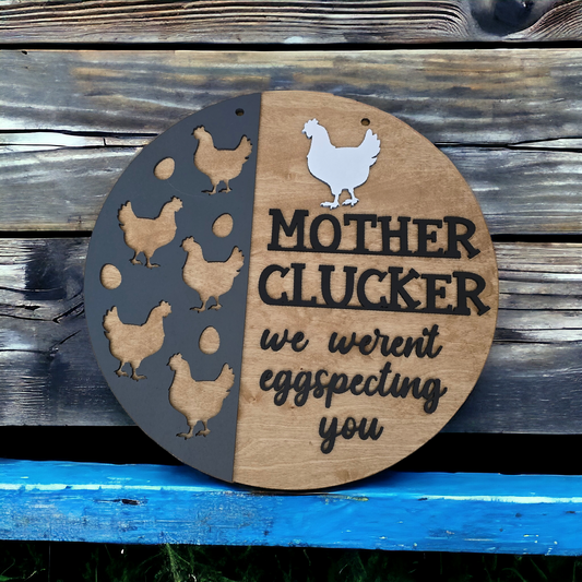 Mother Clucker 11.5 & 15" Sign