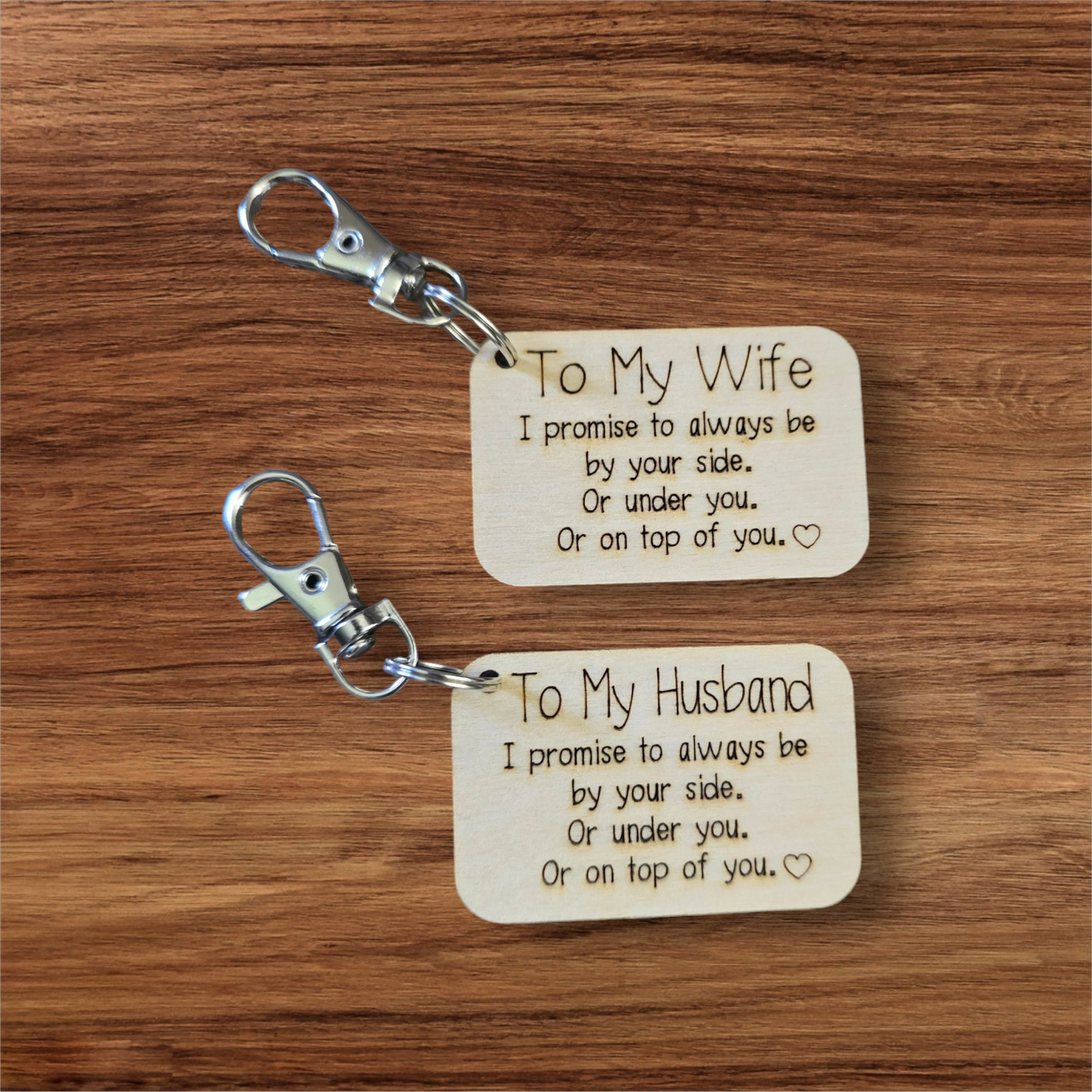 To My Wife / Husband Keychains Promise to be by your side
