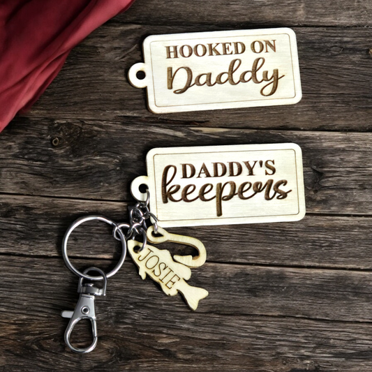 Daddy keepers or Hooked on Daddy Personalized keychain
