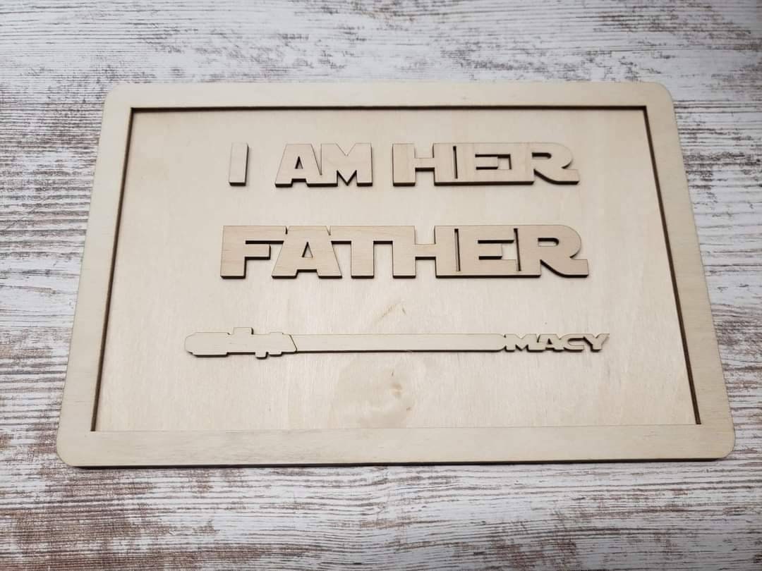 I am Their father DIY sign. UNFINISHED. Perfect for Father's Day Personalized light sticks