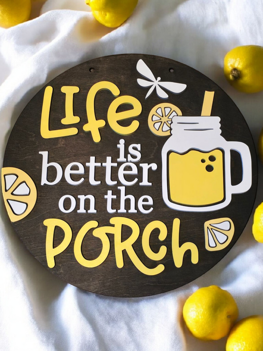 Life is better on the porch lemonade sign 15" DIY Sign door hanger