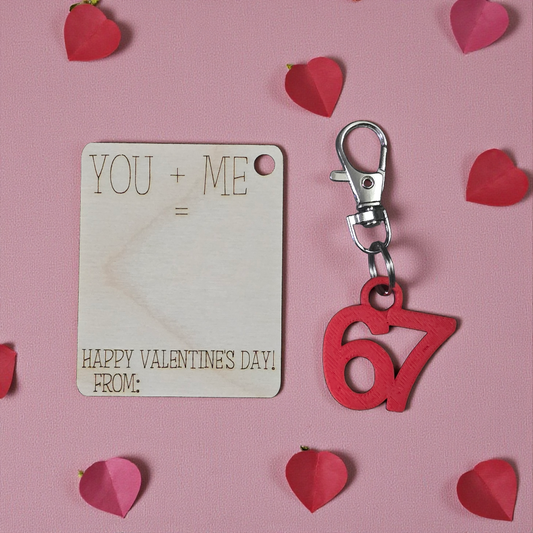 You + Me = 67 6 7 Valentines Day 3D printed keychain personalized