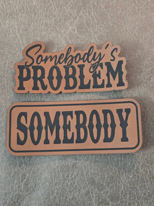 Somebody's Problem hat patch