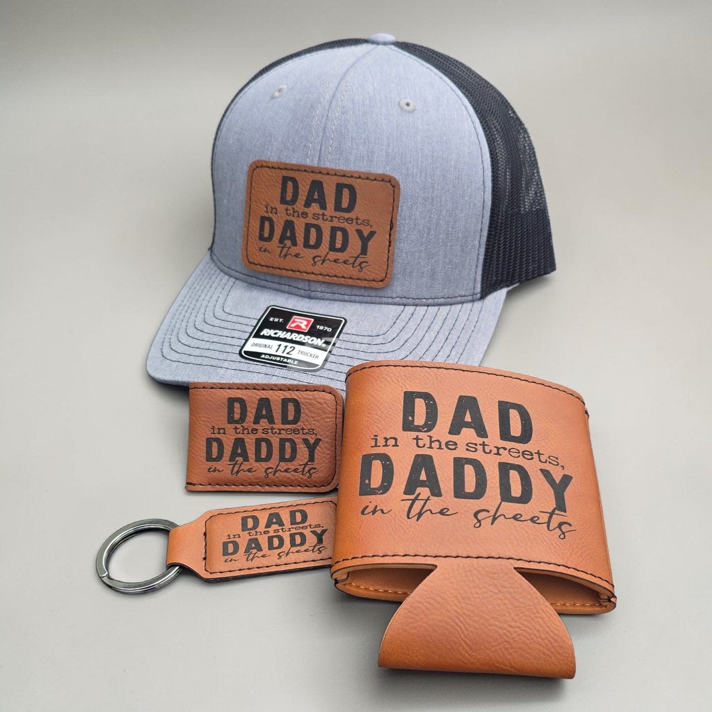 Father's Day bundle Dad in the streets, Daddy in the sheets Hat, koozie, money clip, keychain