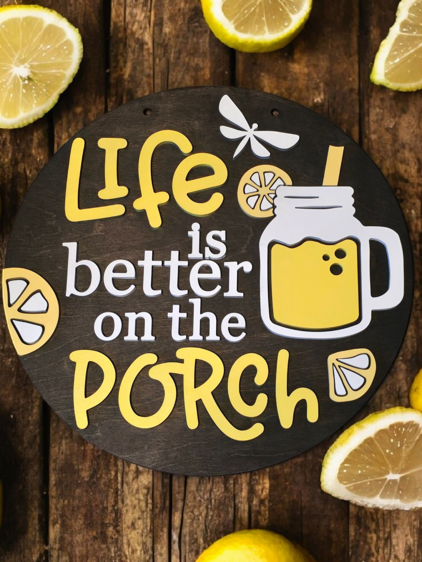 Life is better on the porch lemonade sign 15" DIY Sign door hanger